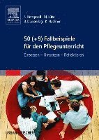 bokomslag 50 (+9) Fallbeispiele für den Pflegeunterricht