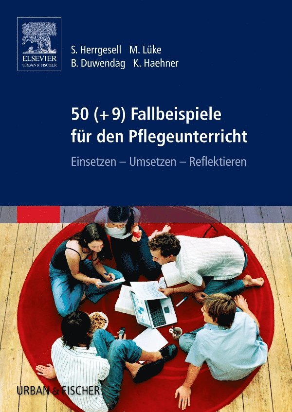 50 (+9) Fallbeispiele f�r den Pflegeunterricht