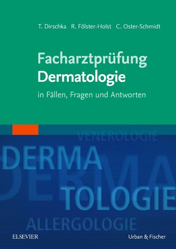Thomas Dirschka, Regina F�lster-Holst, Claus Oster-Schmidt, Regina Fölster-Holst - Facharztpr�fung Dermatologie, Häftad