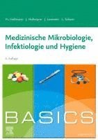 BASICS Medizinische Mikrobiologie, Hygiene und Infektiologie 1