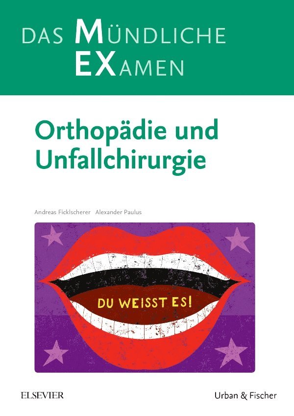 MEX Das M�ndliche Examen Orthop�die u. Unfallchirurgie