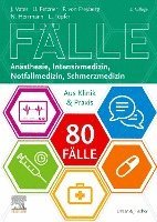 80 Fälle Anästhesie, Intensivmedizin, Notfallmedizin, Schmerzmedizin 1