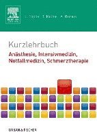 bokomslag Kurzlehrbuch Anästhesie, Intensivmedizin, Notfallmedizin, Schmerztherapie