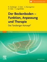 Renate Tanzberger, Annette Kuhn, Ulrich Baumgartner, David Sailer, Tobias Lingenfelder - Der Beckenboden - Funktion, Anpassung und Therapie (inkl. Zusatzmaterialien zum Download), Inbunden