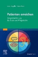 bokomslag Patienten erreichen - Gesprächsführung für Ärzte und Pflegekräfte