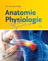 Anatomie Physiologie f�r die Physiotherapie