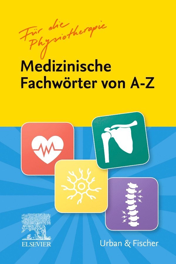 Fachw�rter von A-Z f�r die Physiotherapie