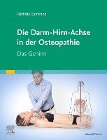 Nathalie Camirand - Die Achse Hirn-Darm-Becken in der Osteopathie, Inbunden