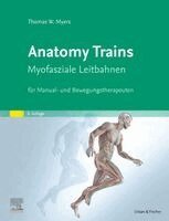 Thomas W. Myers - Anatomy Trains, Inbunden