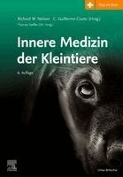 Richard W. Nelson, C. Guillermo Couto, Thomas Steffen - Innere Medizin der Kleintiere, Inbunden