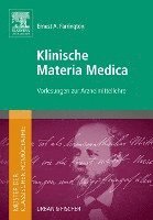 Meister der klassischen Homöopathie. Klinische Materia Medica 1