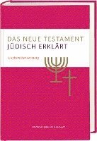 bokomslag Das Neue Testament - jüdisch erklärt. Lutherübersetzung mit Kommentaren. Infos & Essays zum jüdischen Glauben und zur jüdischen Geschichte. Grundlagenwerk zum Verständnis von Judentum und Christentum.