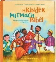 bokomslag Die Kinder-Mitmachbibel. Bibelgeschichten erzählen und gestalten. Lesen, basteln, spielen - die Bibel und den Glauben kreativ entdecken: Kinderbuch ab 6, ideal für Grundschule & Gemeinde