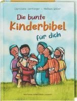 bokomslag Die bunte Kinderbibel für dich. Farbenfroh illustrierte Bibel mit den wichtigen Bibelstellen. Spielerisch den Glauben entdecken: Christliche Kindergeschichten für Erstleser ab 6 Jahren