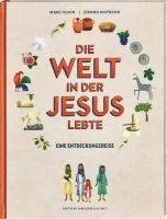bokomslag Die Welt in der Jesus lebte. Eine Entdeckungsreise. Der Alltag vor 2000 Jahren: Kinder-Sachbuch über die Zeit, in der das Neue Testament entstand. Für kleine Zeitreisende ab 8 Jahren