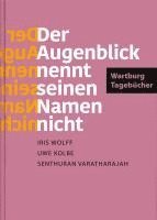 bokomslag »Der Augenblick nennt seinen Namen nicht«. Wartburg-Tagebücher