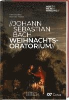 bokomslag Johann Sebastian Bach, Weihnachtsoratorium