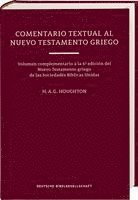 H. A. G. Houghton - Un Comentario Textual al Nuevo Testamento Griego, Inbunden