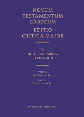 Novum Testamentum Graecum, Editio Critica Maior VI/3.1: Revelation, Studies on the Text 1