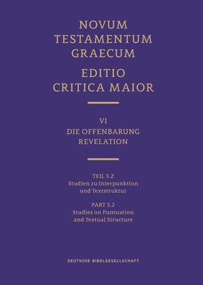 Novum Testamentum Graecum, Editio Critica Maior VI/3.2: Revelation, Studies on Punctuation and Textual Structure 1
