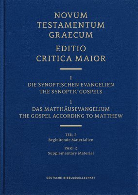 Institute for New Testament Textual Rese, Münster Institut für Neutestamentliche Textforschung, Holger Strutwolf, Annette Hüffmeier, Marie-Luise Lakmann, Greg Paulson, Georg Gäbel - Novum Testamentum Graecum Editio Critica Maior, Vol. 1.1/2: The Gospel According to Matthew, Accompanying Materials, Inbunden