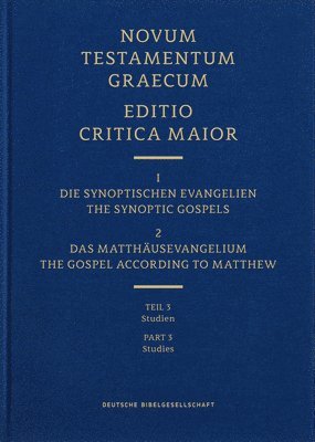Institute for New Testament Textual Rese, Münster Institut für Neutestamentliche Textforschung, Holger Strutwolf, Marie-Luise Lakmann, Greg Paulson, Georg Gäbel, Annette Hüffmeier - Novum Testamentum Graecum Editio Critica Maior, Vol. 1.1/3: The Gospel According to Matthew, Studies, Inbunden