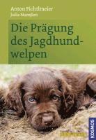 bokomslag Die Prägung des Jagdhundwelpen