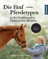 bokomslag Die fünf Pferdetypen der Traditionellen Chinesischen Medizin