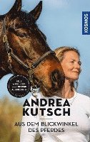 bokomslag Andrea Kutsch - Aus dem Blickwinkel des Pferdes