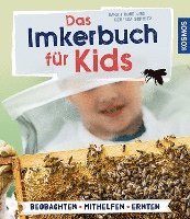 Sarah Bude, Rebecca Schmitz - Das Imkerbuch für Kids, Häftad