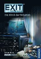 EXIT¿ - Das Buch: Die Klinik der Schatten 1