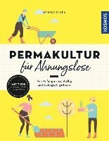 Permakultur für Ahnungslose 1