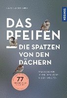 bokomslag Das pfeifen die Spatzen von den Dächern