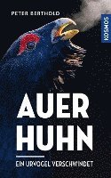 Peter Berthold - Auerhuhn, Inbunden