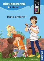 Die drei !!!, Bücherhelden 2. Klasse, Hund entführt! 1