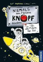 bokomslag Niemals den roten Knopf drücken, 4, oder die Rakete düst los!