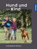 Martin Rütter - Hund und Kind - mit Martin Rütter, Inbunden