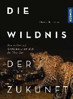 Heinz Krimmer - Die Wildnis der Zukunft, Inbunden