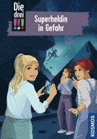 Ann-Katrin Heger - Die drei !!!, 105, Superheldin in Gefahr, Inbunden