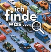bokomslag Ich finde was, bunte Fahrzeuge