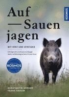 bokomslag Auf Sauen jagen - mit Herz und Verstand
