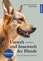 Udo Gansloßer, Sarah Mertes - Umwelt und Innenwelt der Hunde, Inbunden