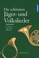 bokomslag Die schönsten Jäger- und Volkslieder