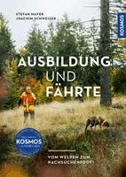 Stefan Mayer, Joachim Schweizer - Ausbildung und Fährte, Inbunden