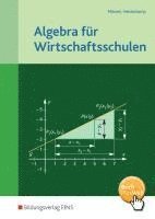 Algebra für Wirtschaftsschulen. Schulbuch 1