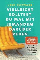 Lori Gottlieb - Vielleicht solltest du mal mit jemandem darüber reden, Häftad
