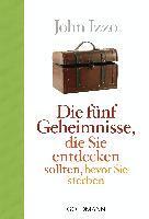 John Izzo - Die fünf Geheimnisse, die Sie entdecken sollten, bevor Sie sterben, Häftad