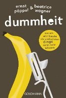 Ernst Pöppel, Beatrice Wagner - Dummheit, Häftad