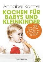 Annabel Karmel - Kochen für Babys und Kleinkinder, Häftad