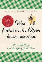 Pamela Druckerman - Was französische Eltern besser machen, Häftad